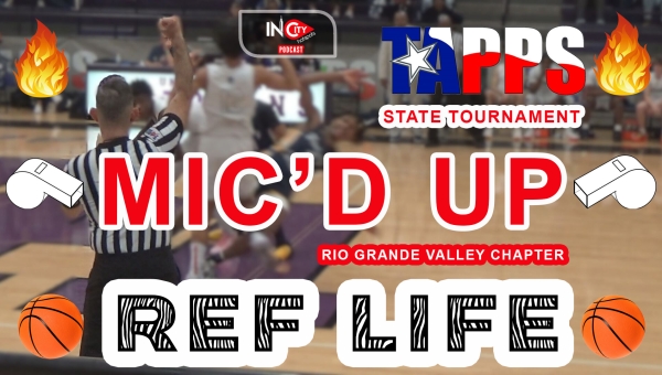 MIC'D UP | TAPPS State Tournament: A Referee's Journey with Sergio Hernandez  | InCity HotSpots | 🏀🎥